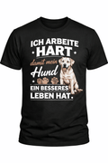 Hundepapa T-Shirt – Ich arbeite hart damit mein Hund besser lebt – PrintB