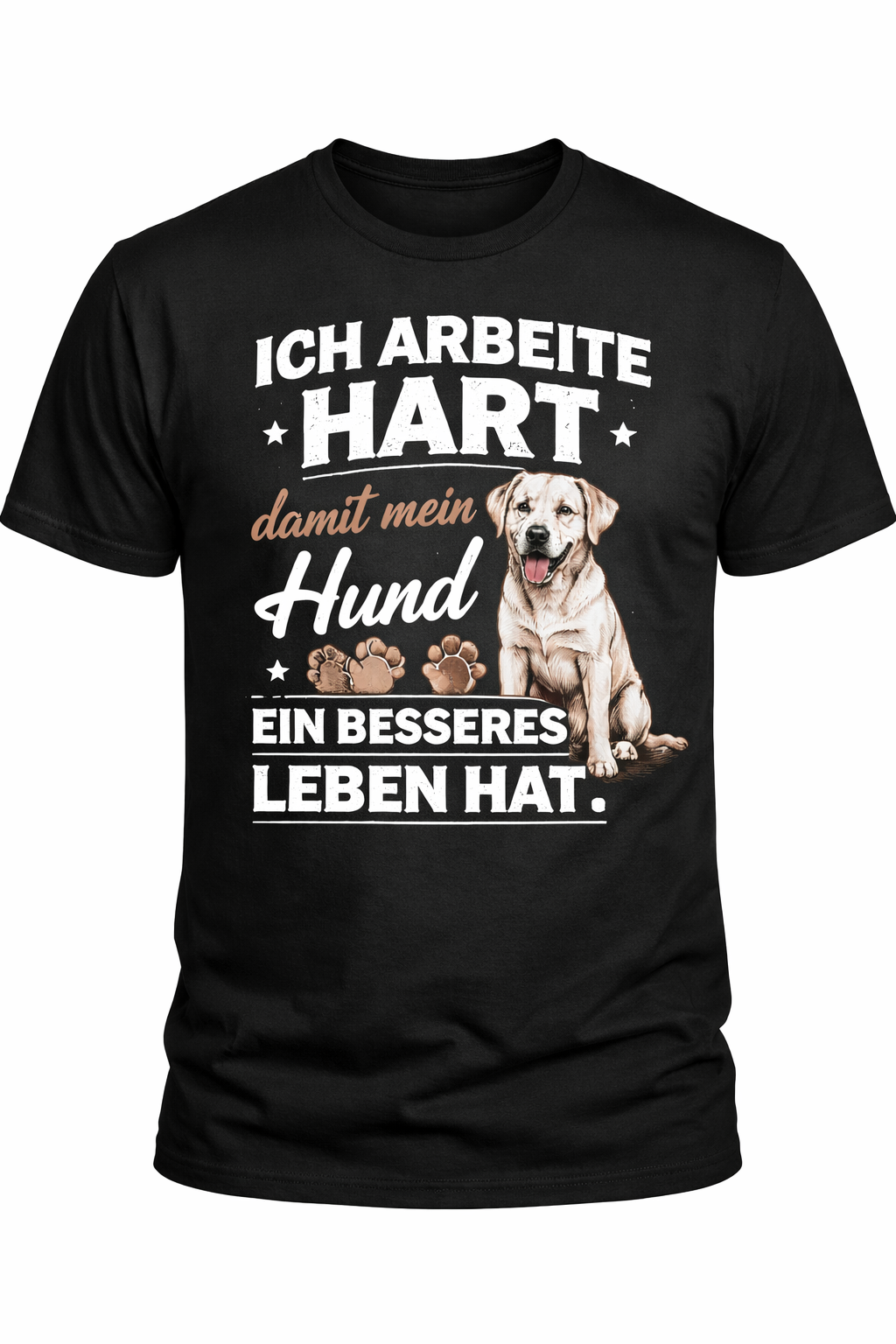 Hundepapa T-Shirt – Ich arbeite hart, damit mein Hund ein besseres Leben hat